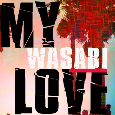 Wasabi - My Love (Original Mix) (2021)