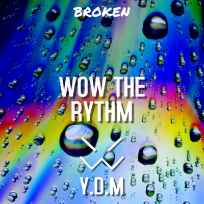Y.D.M - Wow The Rythm (Original Mix) (2021)