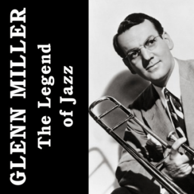 Glenn Miller - The Legend of Jazz (2019) MP3