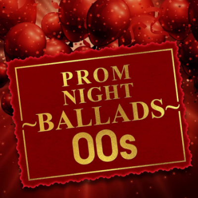 VA - Prom Night Ballads 00s (2020)