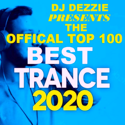 VA - Official Top 100 - Best Trance Music Of 2020 (Compiled By Djdezzie) (2020)