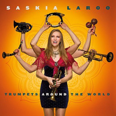 Saskia Laroo - Trumpets Around The World (2019)