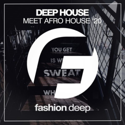 Various Artists - Deep House Meet Afro House '20 (2020)