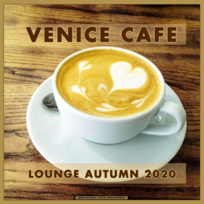 Various Artists - Venice Cafe Lounge Autumn 2020