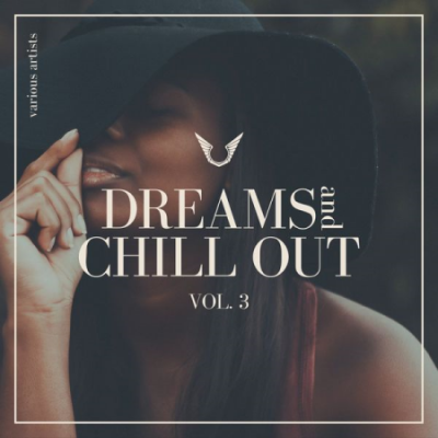 Various Artists - Dreams and Chill Out, Vol 3 (2020)
