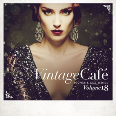Various Artists - Vintage Café - Lounge &amp; Jazz Blends (Special Selection), Vol. 18 (2020)