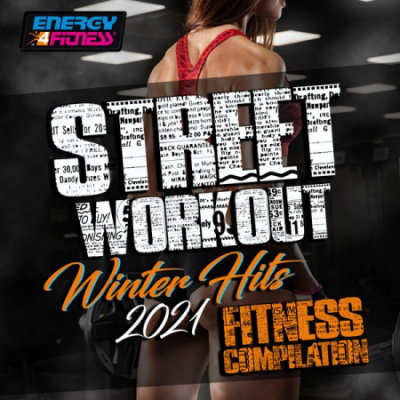 Various Artists - Street Workout Winter Hits 2021 Fitness Compilation (2020)
