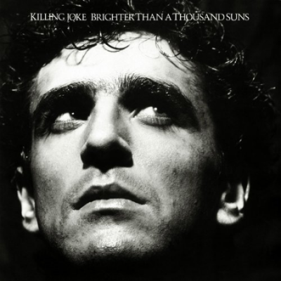 Killing Joke - Brighter Than A Thousand Suns [Restored Mixes Version] (2008)