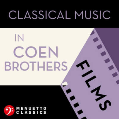 Various Artists - Classical Music in Coen Brothers Films (2021)