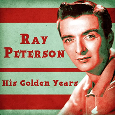 Ray Peterson - His Golden Years (Remastered) (2020) MP3