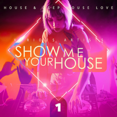 VA - Show Me Your House Vol. 1 (2021)