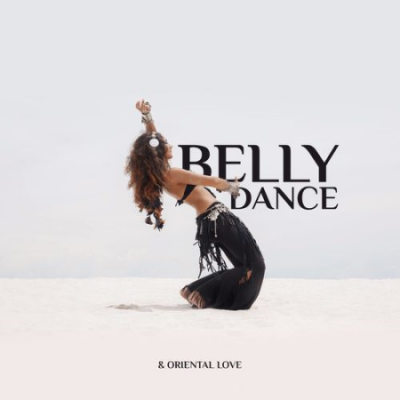 Tantric Sex Background Music Experts - Belly Dance &amp; Oriental Love: Slow Seduction Arabian Harem Music (2021)