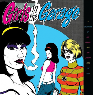 VA - Girls In The Garage - A Collection Of Girl Garage And Girl Groups From The 60s! Volumes 1-6 (Remastered) (2018) (CD