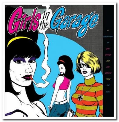 VA - Girls In The Garage - A Collection Of Girl Garage And Girl Groups From The 60s! Volumes 1-6 [6CD Remastered Box Set