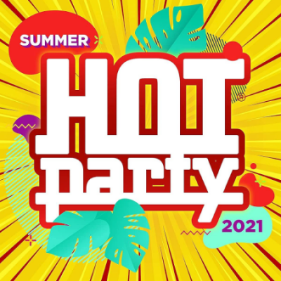VA - Hot Party Summer (2021)