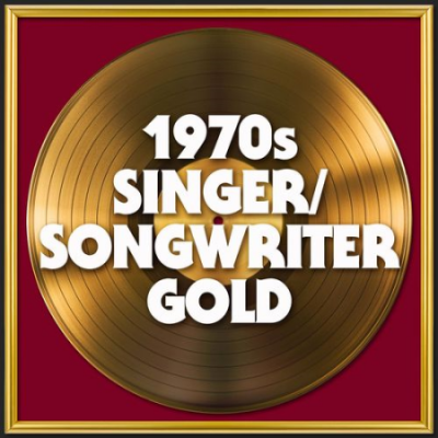 VA - 1970s Singer-Songwriter Gold (2021)