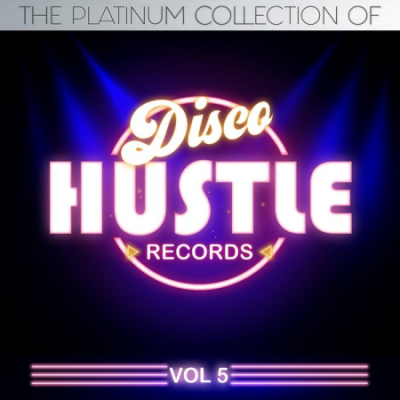 VA - The Platinum Collection of Disco Hustle, Vol. 5 (2019)