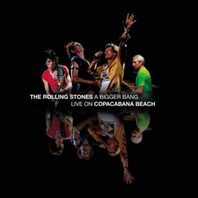 The Rolling Stones - A Bigger Bang: Live on Copacabana Beach (2021)