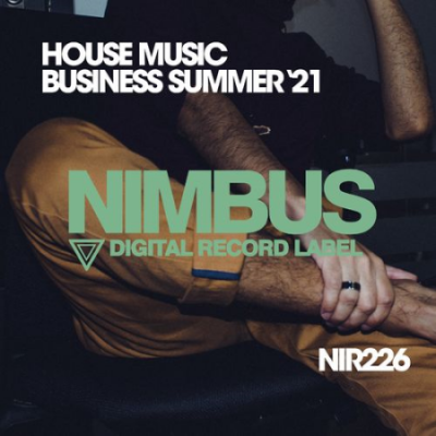 VA - House Music Business Summer '21 (2021)