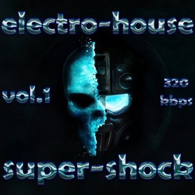 VA-Electro-House Super-shock vol.1 (2010)