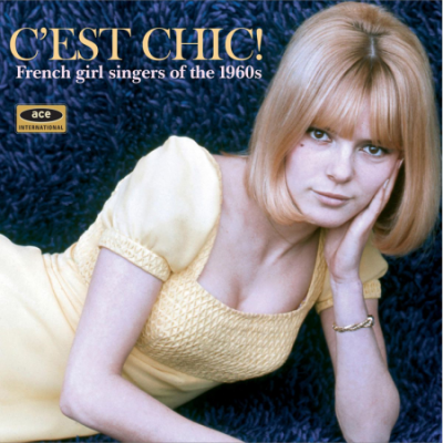 VA - C'est Chic! French Girl Singers Of The 1960s (2010)