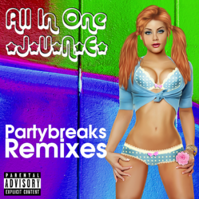 VA - Partybreaks and Remixes 2018 All In One June 02 (2021)