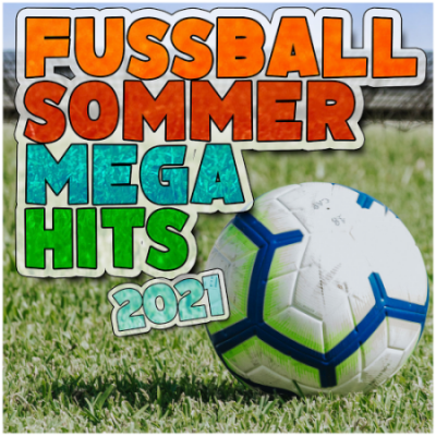VA - Fussball Sommer Megahits (2021)