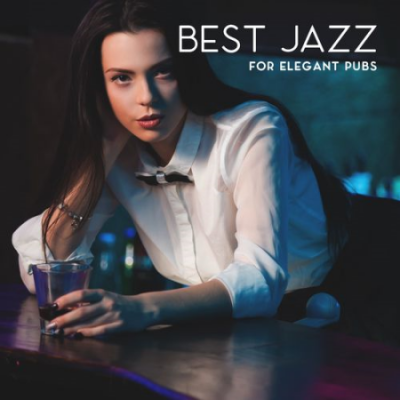 Restaurant Background Music Academy - Best Jazz for Elegant Pubs (2021)