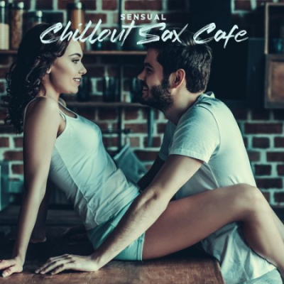 Jazz Sax Lounge Collection - Sensual Chillout Sax Cafe: Romantic Jazz for Couples, Dinner Date at Home, Relaxing Evening