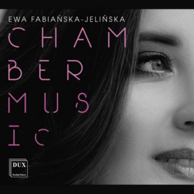 VA - Ewa Fabiańska-Jelińska: Chamber Music (2021) Mp3 / Flac