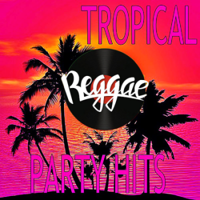 VA - 100 Greatest Reggae Tropical Party (2021)