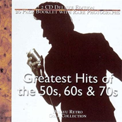 VA - Greatest Hits of the 50's, 60's &amp; 70's (2001)