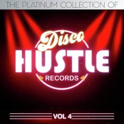 VA - The Platinum Collection of Disco Hustle, Vol.4 (2019)