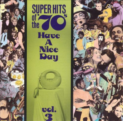 VA - Super Hits Of The '70's - Have A Nice Day, Vol. 3-4 (1990)