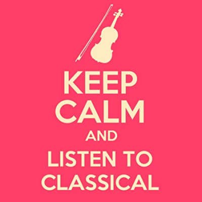VA - Keep Calm and Listen to Classical (2013)