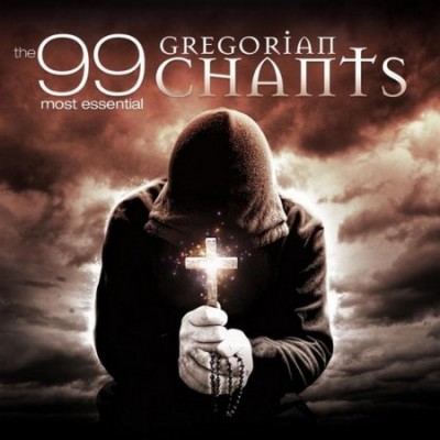 VA - The 99 Most Essential Gregorian Chants (2011) (Update)