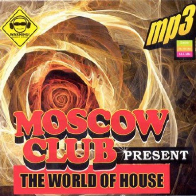 Moscow Club Present - The World Of House (2011) (Update)