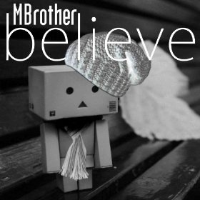 MBrother - Believe (Radio Cut) +8