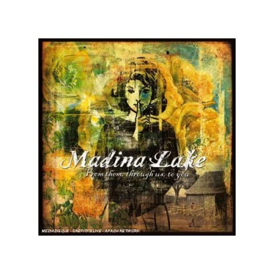 Madina Lake - From Them Through Us To You
