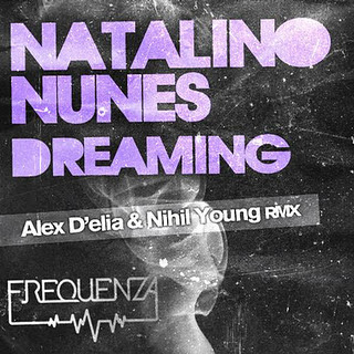 Natalino Nunes - Dreaming (Alex D'Elia &amp; Nihil Young's Acid Mix)