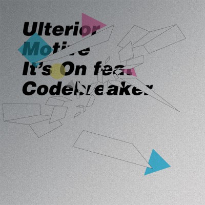 Ulterior Motive - It's On (Feat Codebreaker)