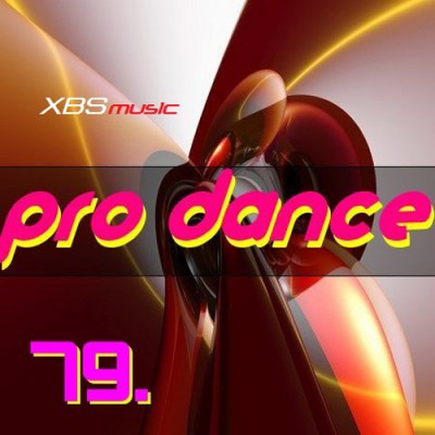 Pro Dance Vol. 79 - 2013 - XBSmusic (2013)