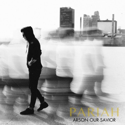 Arson Our Savior - Pariah (EP) (2013)