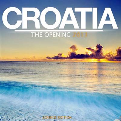 VA - Croatia the Opening 2013 (2013)