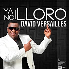 David Versailles - Ya No Lloro (Javi Slink Remix Radio Edit)