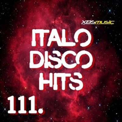 Italo Disco Hits Vol. 111 - 2014 - XBSmusic (2014)
