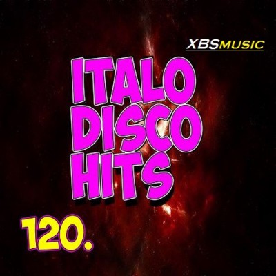 Italo Disco Hits Vol. 120 - 2014 - XBSmusic (2014)