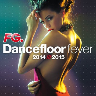 Dancefloor Fever 2014 - 2015 (by FG) (2014)