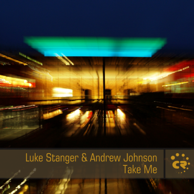[CRMK215] Luke Stanger &amp; Andrew Johnson - Take Me [House]