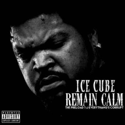 Ice Cube - Remain Calm (2015)